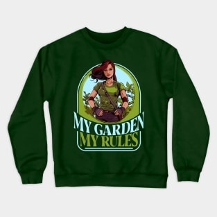 My Garden, My Rules - Retro Style Gardening Enthusiasts Crewneck Sweatshirt